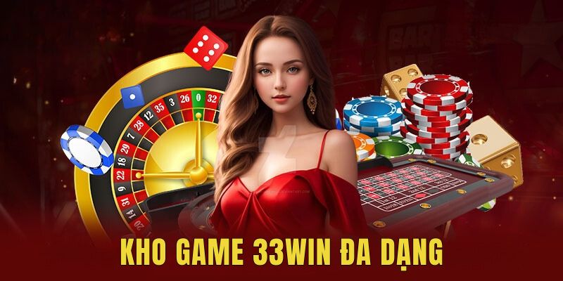 Kho game 33WIN ấn tượng