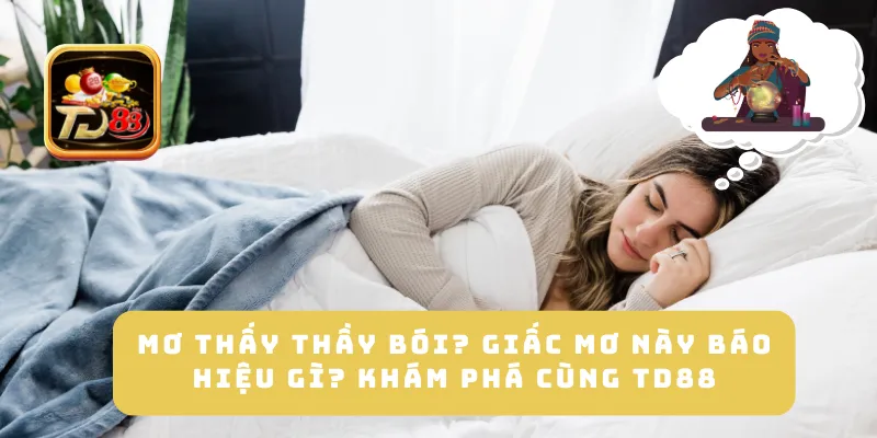 Mơ Thấy Thầy Bói? Giấc Mơ Này Báo Hiệu Gì? Khám Phá Cùng TD88